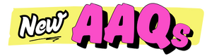 New AAQ's